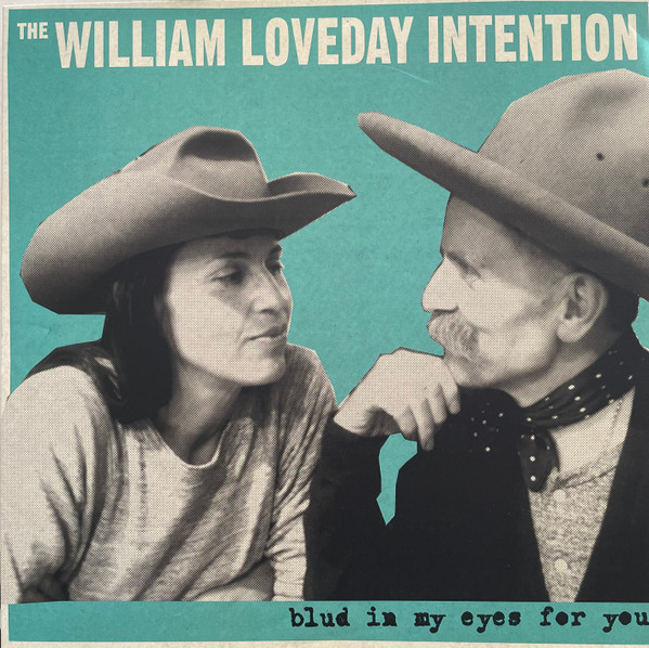 WILLIAM LOVEDAY INTENTION - BLUD IN MY EYES FOR YOU - LP Vinyl