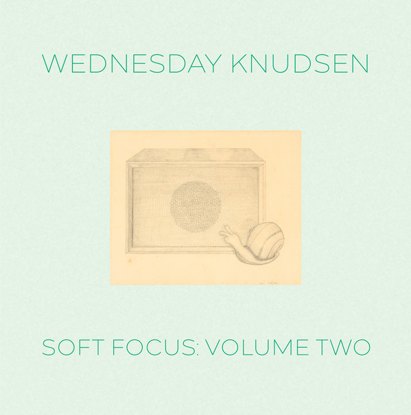 WEDNESDAY KNUDSEN - SOFT FOCUS VOLUME TWO - LP Vinyl