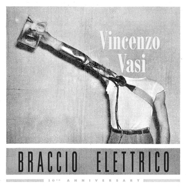 VASI VINCENZO - BRACCIO ELETTRICO (10TH ANNIVERSARY) - LP Vinyl