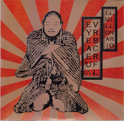 VERY BE CAREFUL - EL MILLONARIO - 7 inch Vinyl