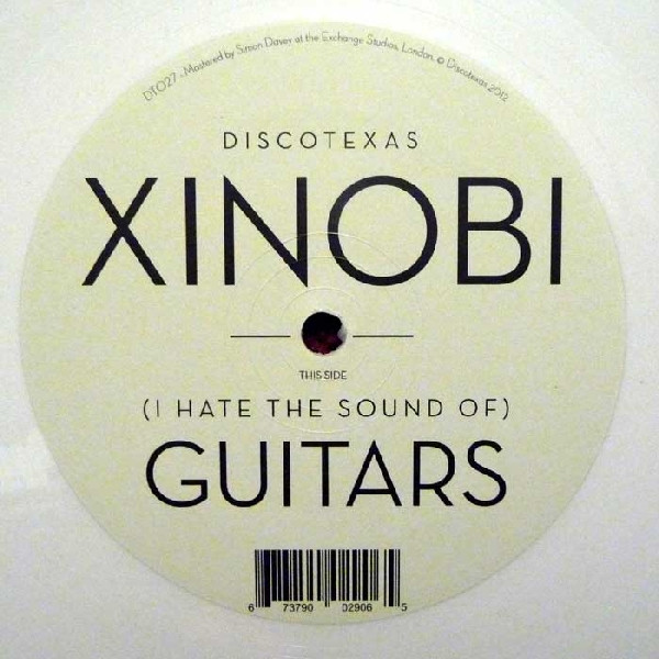 XINOBI - (I HATE THE SOUND OF) GUITARS - 12 Inch vinyl