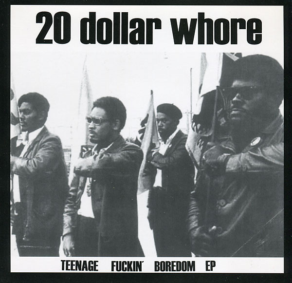 $20 WHORE - TEENAGE FUCKIN BOREDOM - 7 inch Vinyl