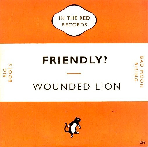WOUNDED LION - FRIENDLY? - 7 inch Vinyl