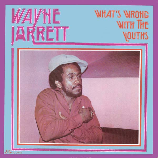 NC5qcGVn-709.jpeg WAYNE JARRETT - WHAT'S WRONG WITH THE YOUTHS - LP Vinyl