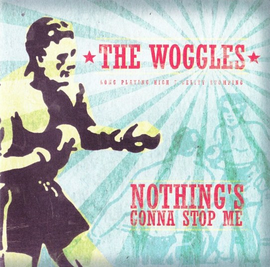 WOGGLES - NOTHING'S GONNA STOP ME - 7 inch Vinyl