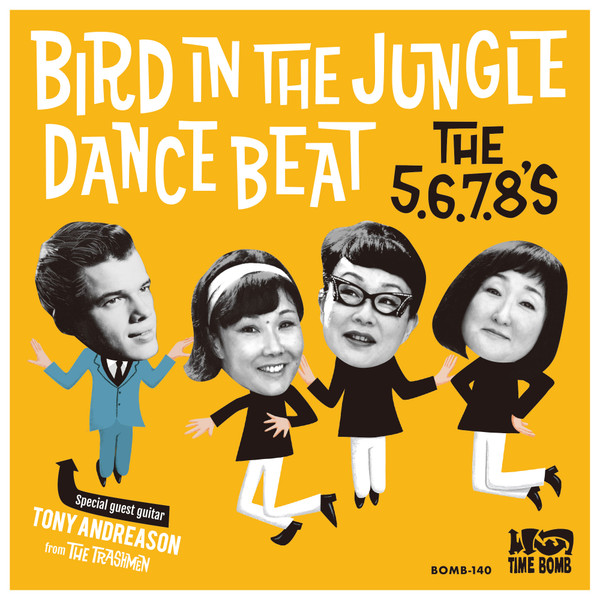 5.6.7.8.'S - BIRD DANCE BEAT/BIRD IN THE JUNGLE (CLEAR ORANGE VINYL) - 7 inch Vinyl