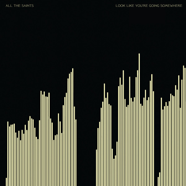 NDEtNjg5MS5qcGVn.jpeg ALL THE SAINTS - LOOK LIKE YOU'RE GOING SOMEWHERE - LP Vinyl