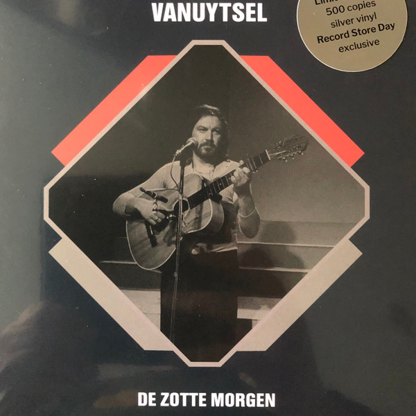 ZJEF VANUYTSEL - DE ZOTTE MORGEN (SILVER VINYL) - 7 inch Vinyl