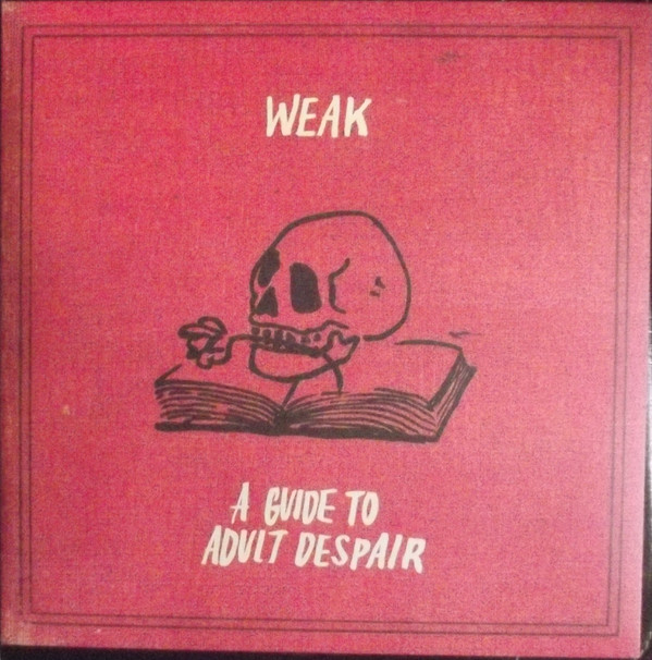 NDItMzQ2OC5qcGVn.jpeg WEAK - A GUIDE TO ADULT DESPAIR - LP Vinyl