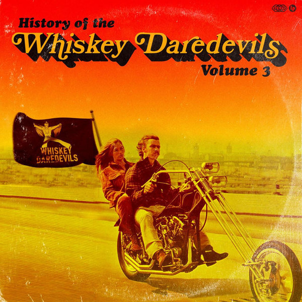 WHISKEY DAREDEVILS - HISTORY OF THE WHISKEY DAREDEVILS VOL. 3 - LP Vinyl