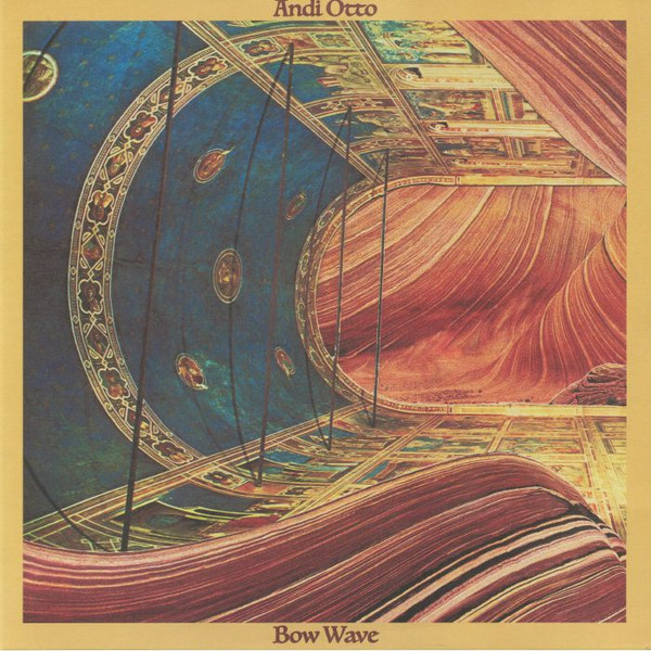 ANDI OTTO - BOW WAVE - LP Vinyl