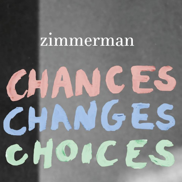 ZIMMERMAN - CHANCES CHANGES - 12 Inch vinyl