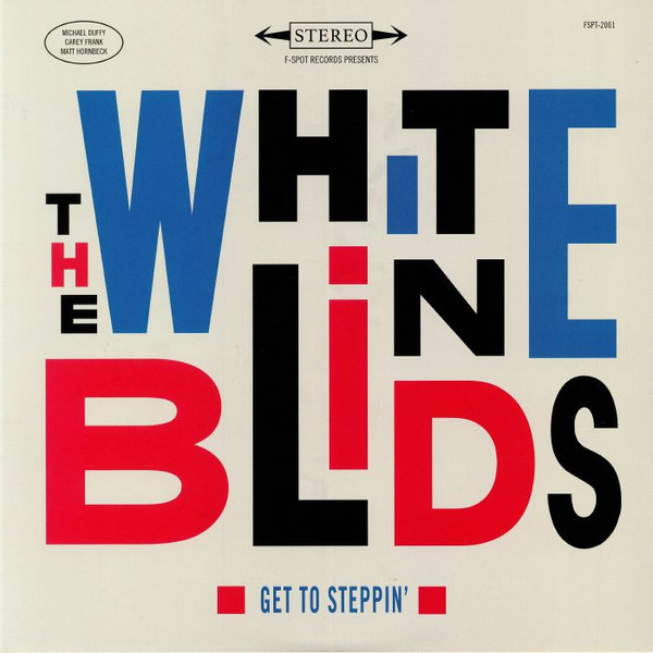 WHITE BLINDS - GET TO STEPPIN - LP Vinyl