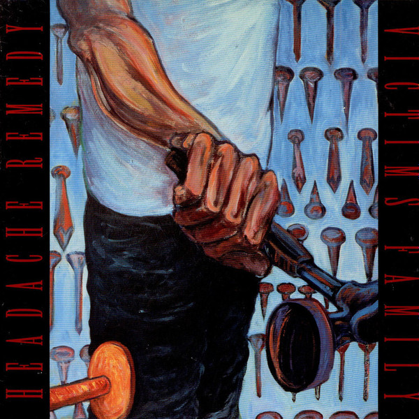 VICTIMS FAMILY - HEADACHE REMEDY - LP Vinyl