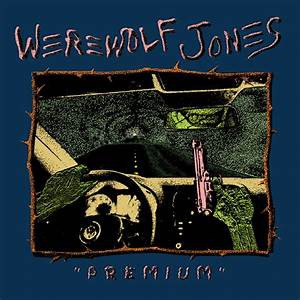 WEREWOLF JONES - PREMIUM - LP Vinyl