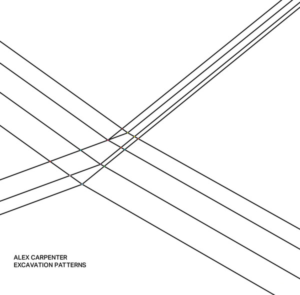 NTEtODE1MC5wbmc.jpeg ALEX CARPENTER - EXCAVATION PATTERNS - LP Vinyl