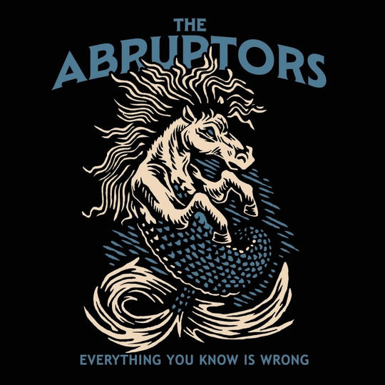 ABRUPTORS - EVERYTHING YOU KNOW IS WRONG - LP Vinyl