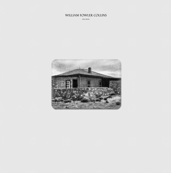 WILLIAM FOWLER COLLINS - FIELD MUSIC - LP Vinyl