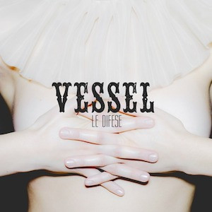 VESSEL - LE DIFESE - LP Vinyl
