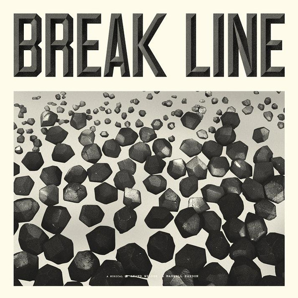 ANAND / KARDON WILDER MAXWELL - BREAK LINE THE MUSICAL - LP Vinyl