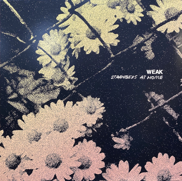 NjAtNTA1OS5qcGVn.jpeg WEAK - STRANGERS AT HOME - LP Vinyl