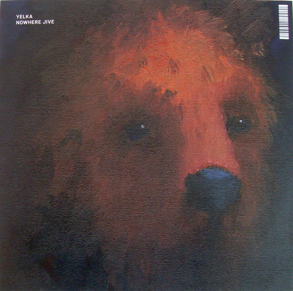 YELKA - NOWHERE JIVE - LP Vinyl