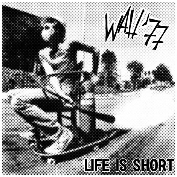 NjgtMTA3OS5qcGVn.jpeg WAH'77 - LIFE IS SHORT - 7 inch Vinyl