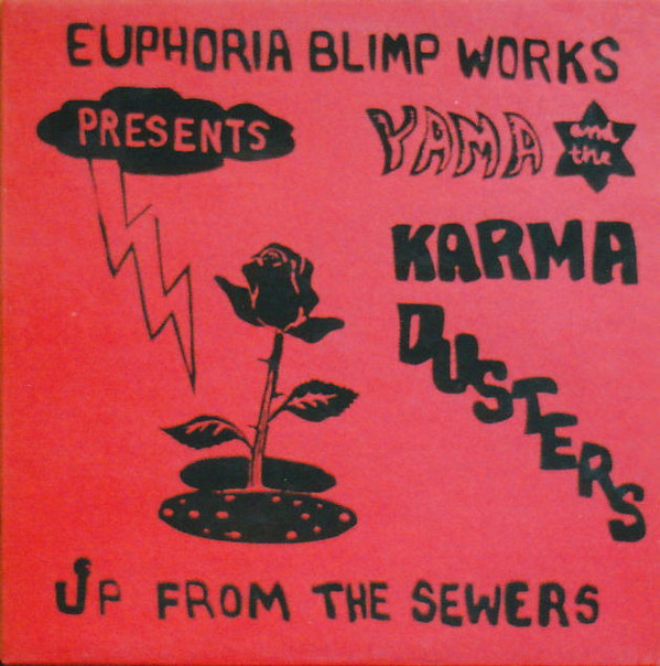 YAMA & THE KARMA DUSTERS - UP FROM THE SEWERS - LP Vinyl