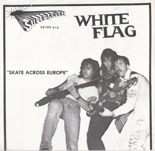 WHITE FLAG - SKATE ACROSS EUROPE - 7 inch Vinyl