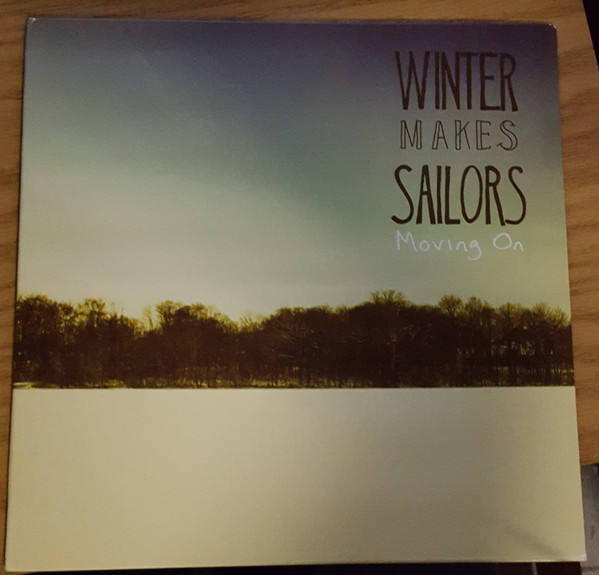 WINTER MAKES SAILORS - MOVING ON - LP Vinyl