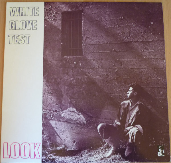 WHITE GLOVE TEST - LOOK (1986) - LP Vinyl