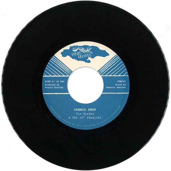 VIN THE 18TH PARALLEL & YASUS AFARI GORDON - COSMIC DROP/HEALING CHANT - 7 inch Vinyl