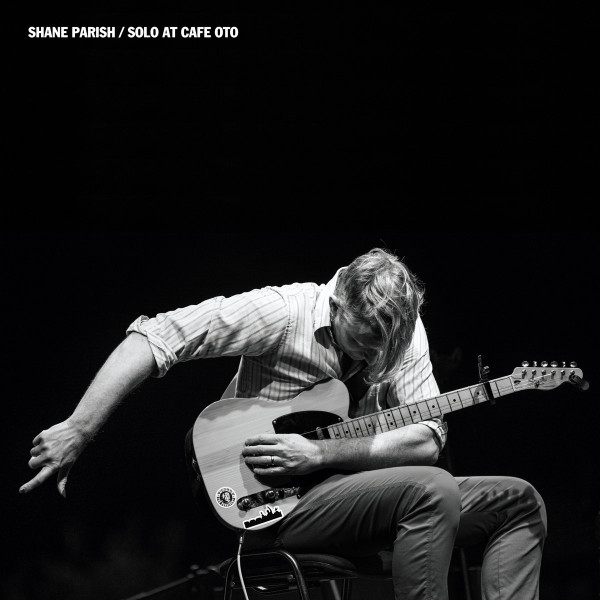 (PRE-ORDER) SHANE PARISH - SOLO AT CAFE OTO - LP Vinyl