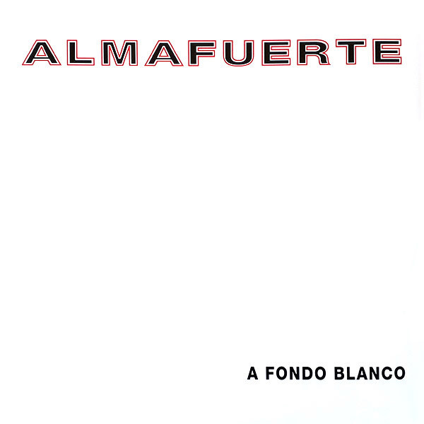 NzgtNTg5NS5qcGVn-2.jpeg ALMAFUERTE - A FONDO BLANCO - LP Vinyl