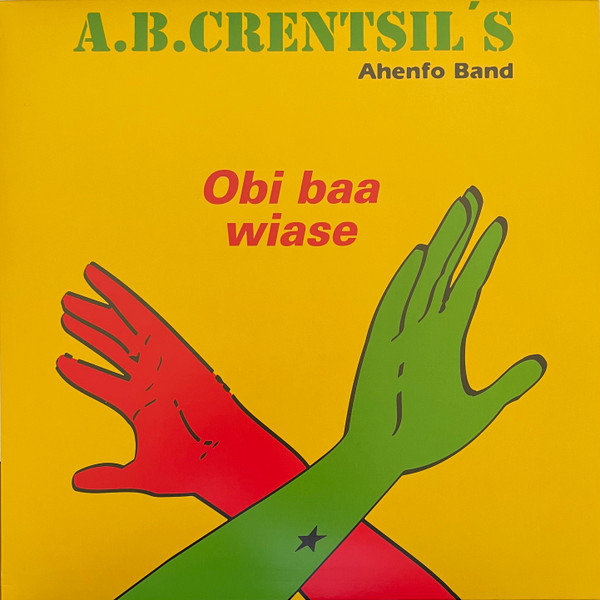 A.B. CRENTSILS AHENFO BAND - OBI BAA WIASE - 10 Inch Vinyl