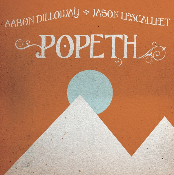 AARON / LESCALLEET DILLOWAY JASON - POPETH - LP Vinyl