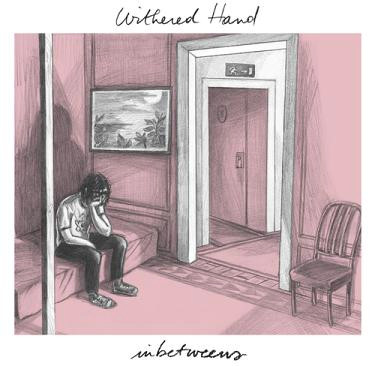 WITHERED HAND - INBETWEENS EP - 10 Inch Vinyl