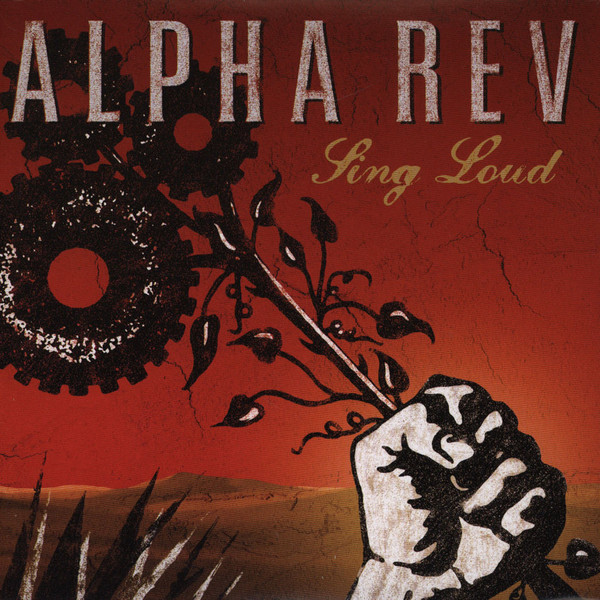 ALPHA REV - SING LOUD - 7 inch Vinyl