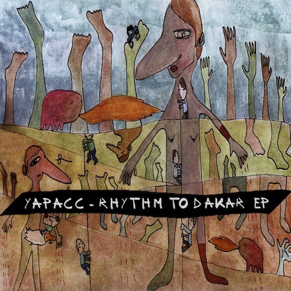 YAPACC - RHYTHM TO DAKAR EP - 12 Inch vinyl