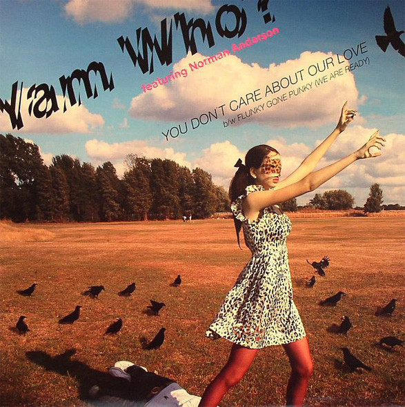 YAM WHO - YOU DON'T CARE ABOUT OUR LOVE - 12 Inch vinyl