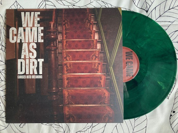 WE CAME AS DIRT - CURSED INTO MEANING - LP Vinyl