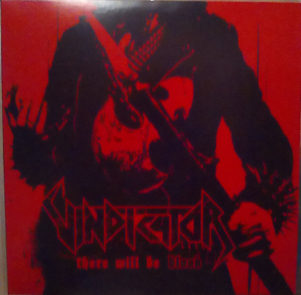 VINDICATOR - THERE WILL BE BLOOD (SPLATTER VINYL) - LP Vinyl