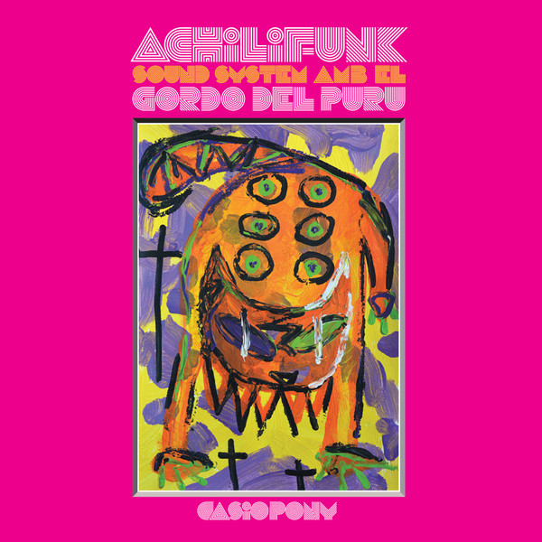 ACHILIFUNK SOUND SYSTEM & EL GORDO DEL PURU - CASIOPONY - LP Vinyl