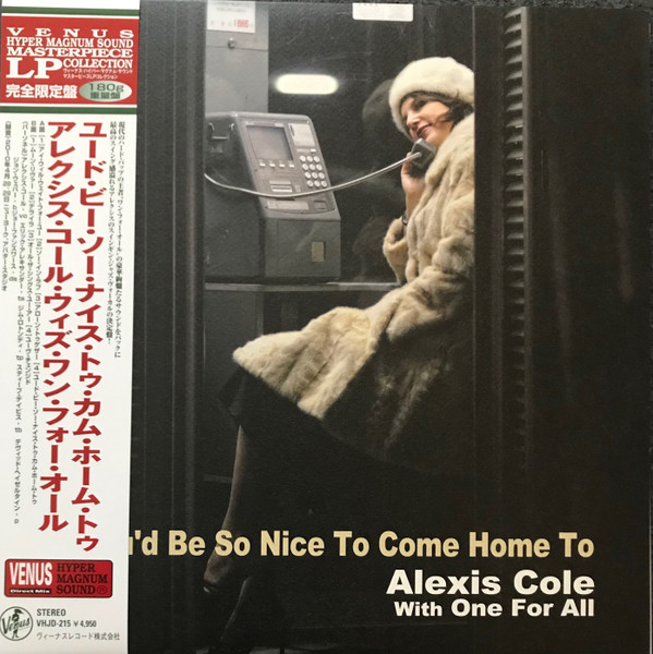 ALEXIS WITH ONE FOR ALL COLE - YOU'D BE SO NICE TO COME HOME TO - LP Vinyl