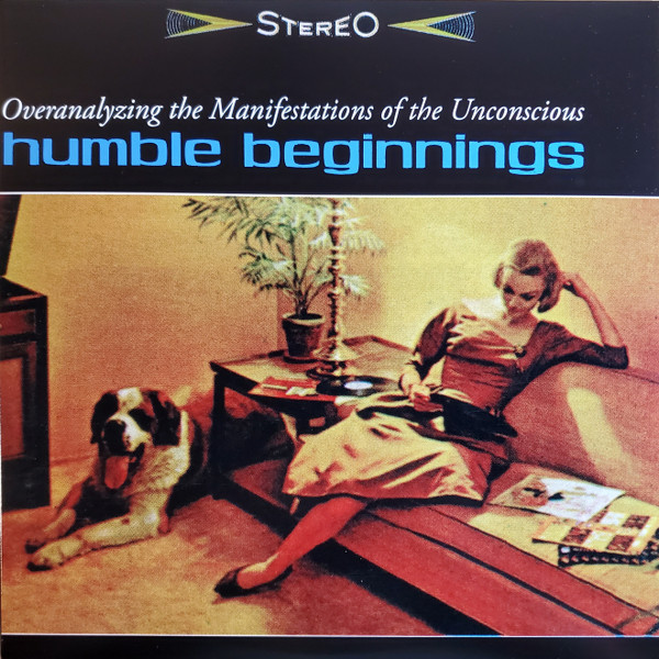 (PRE-ORDER) HUMBLE BEGINNINGS - OVERANALYZING THE MANIFESTATIONS OF THE UNCONSCIOUS - LP Vinyl