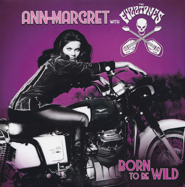 ANN-MARGRET; FUZZTONES - BORN TO BE WILD - 7 inch Vinyl