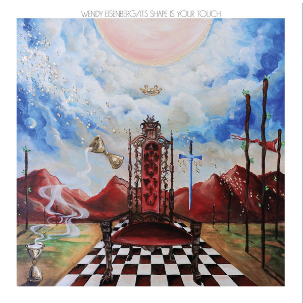 WENDY EISENBERG - ITS SHAPE IS YOUR TOUCH - LP Vinyl