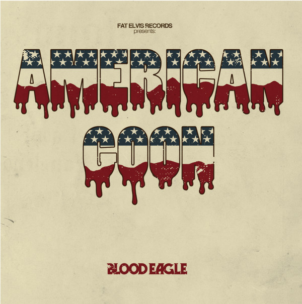 AMERICAN GOON - BLOOD EAGLE - 7 inch Vinyl
