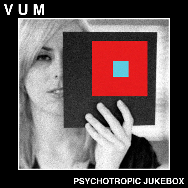 OS02NjY4LmpwZWc-2.jpeg VUM - PSYCHOTROPIC JUKEBOX - LP Vinyl