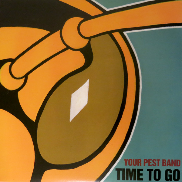 YOUR PEST BAND - TIME TO GO - LP Vinyl